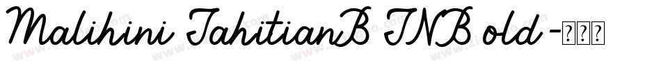 Malihini Tahitian BTN Bold字体转换